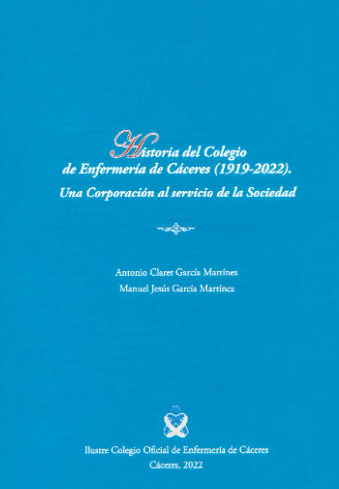 The Recovery of the History and Documentary and Bibliographic Heritage of the Profesional Nursing Association of Cáceres (Colegio de Enfermería de Cáceres) (2019-2025). A Necessary Project